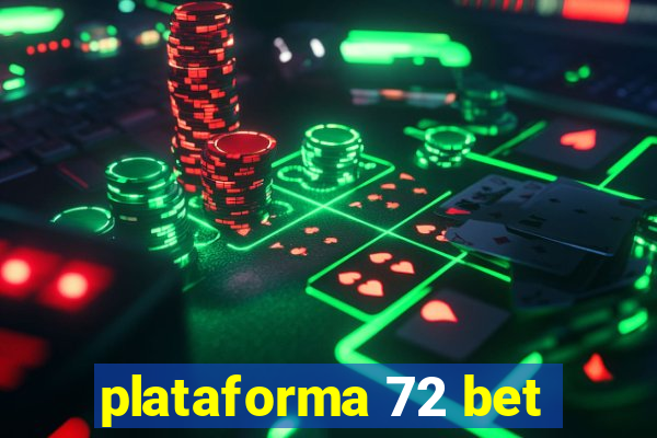 plataforma 72 bet