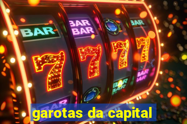 garotas da capital