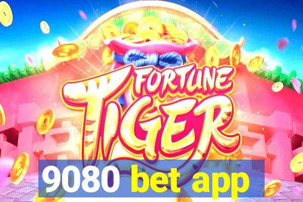 9080 bet app