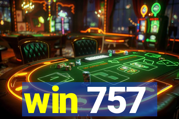 win 757