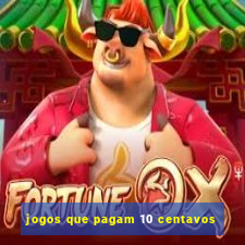 jogos que pagam 10 centavos