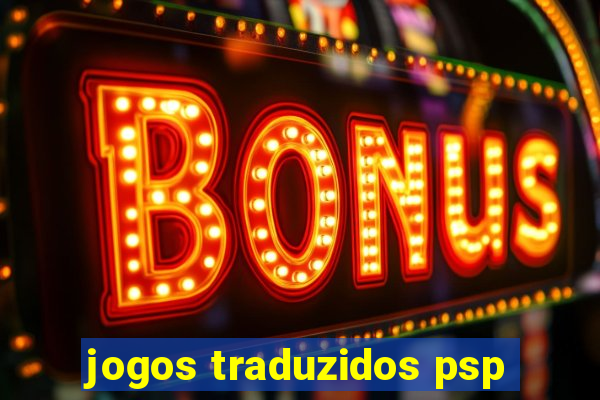 jogos traduzidos psp