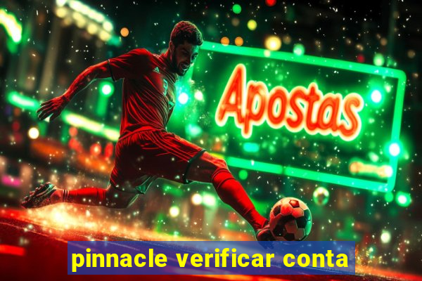 pinnacle verificar conta