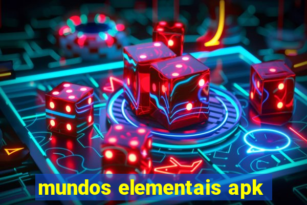 mundos elementais apk