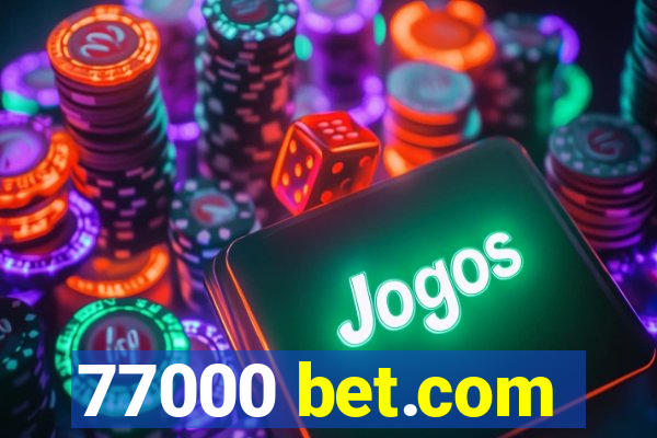 77000 bet.com