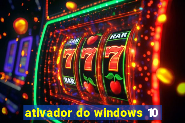 ativador do windows 10