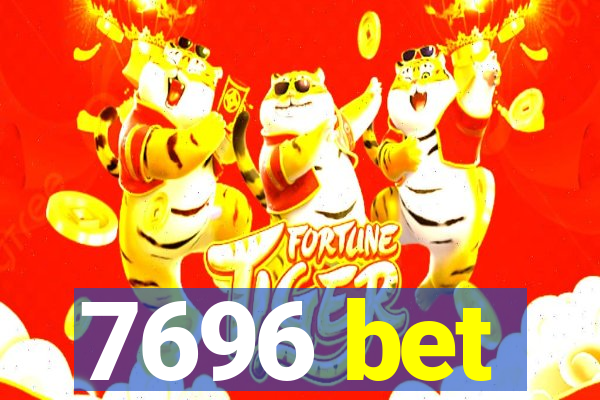 7696 bet