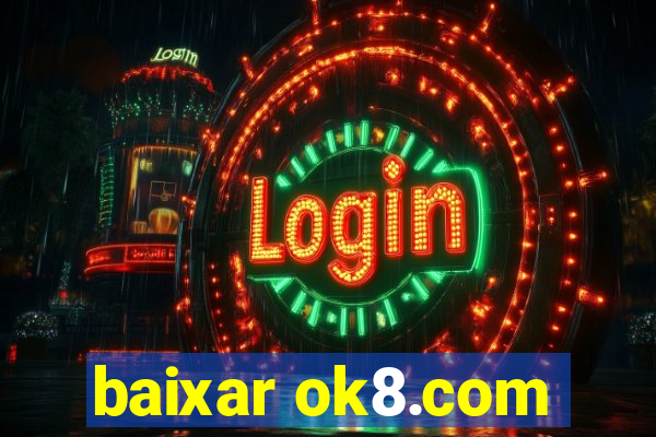 baixar ok8.com