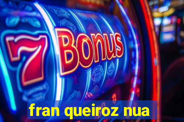 fran queiroz nua