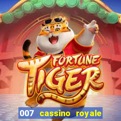 007 cassino royale filme completo em portugues