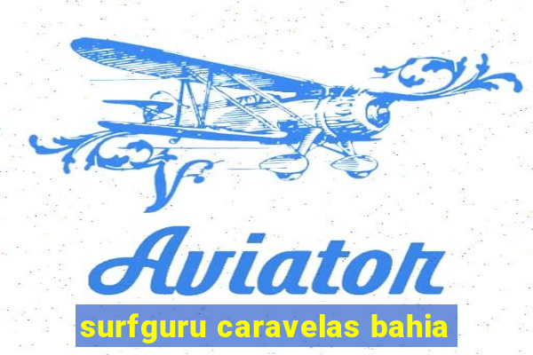 surfguru caravelas bahia