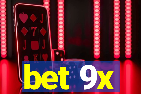bet 9x