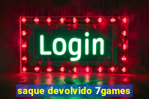 saque devolvido 7games