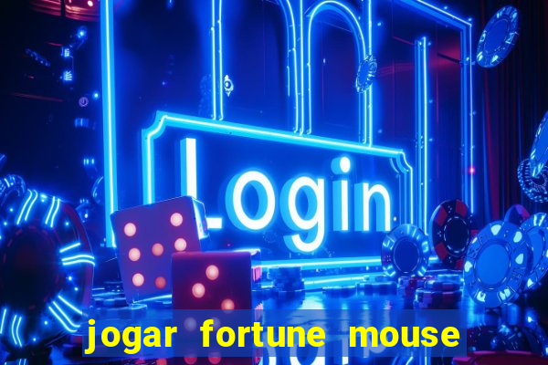 jogar fortune mouse demo grátis
