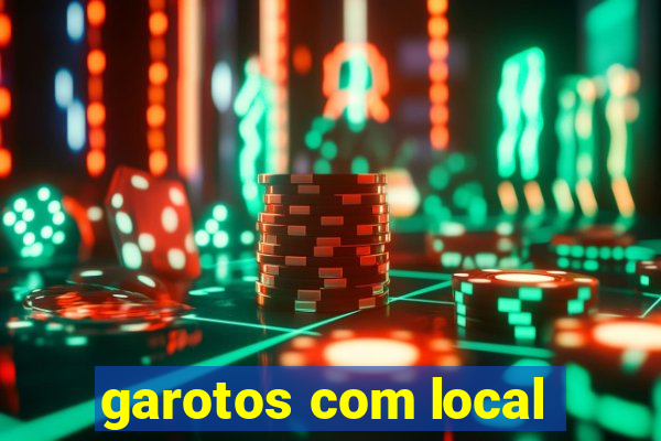 garotos com local