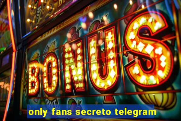 only fans secreto telegram