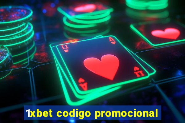 1xbet codigo promocional