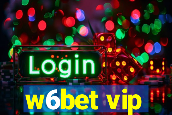 w6bet vip