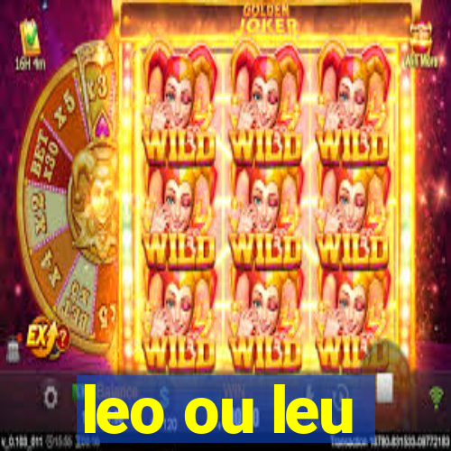 leo ou leu
