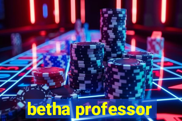 betha professor