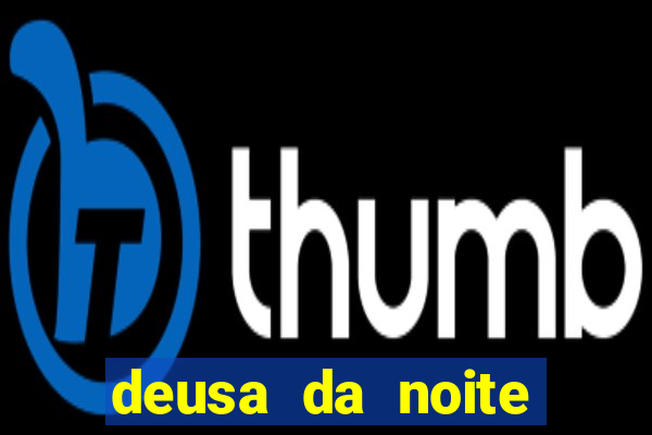 deusa da noite celta deusa da