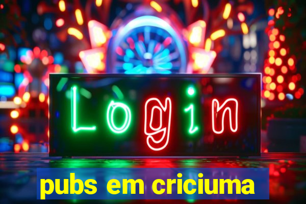pubs em criciuma