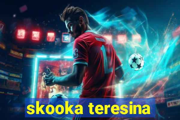 skooka teresina