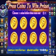 interestelar dublado 1080p