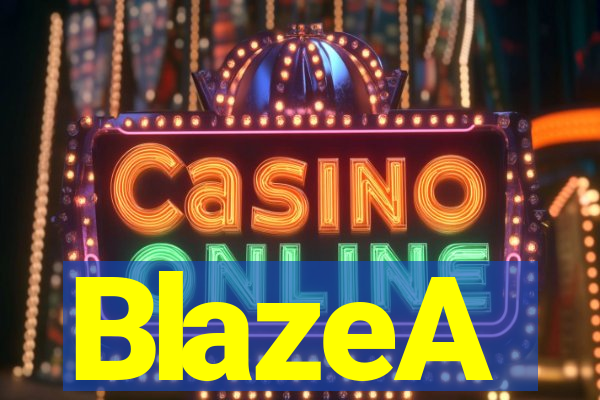 BlazeA