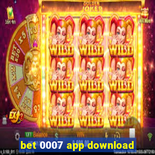 bet 0007 app download