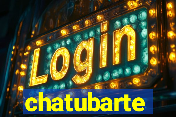 chatubarte