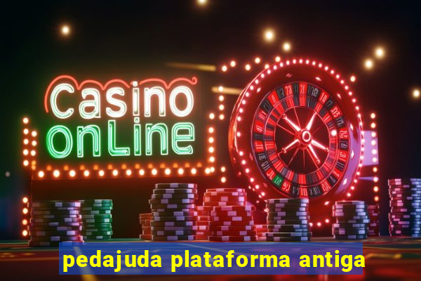 pedajuda plataforma antiga