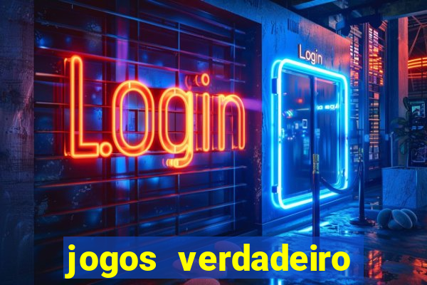 jogos verdadeiro para ganhar dinheiro