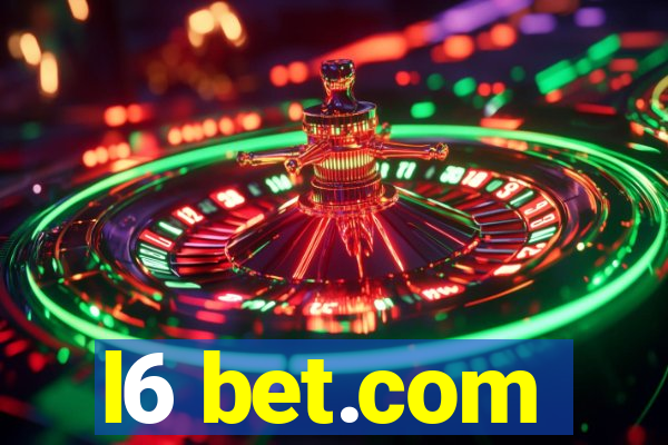 l6 bet.com