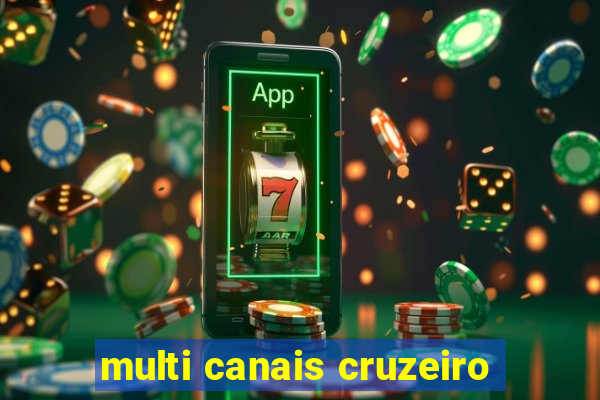multi canais cruzeiro
