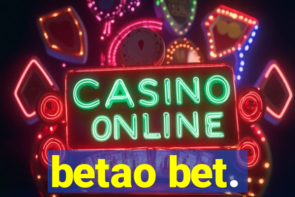 betao bet.