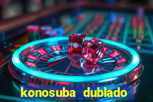 konosuba dublado animes online games