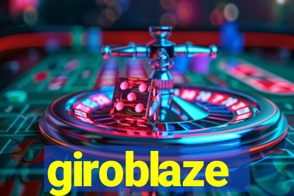giroblaze