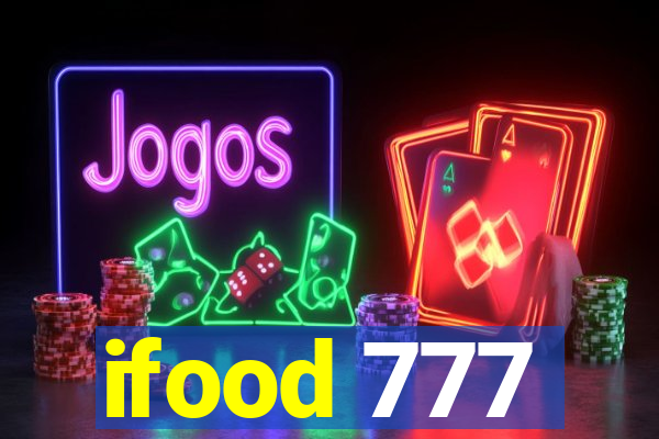 ifood 777
