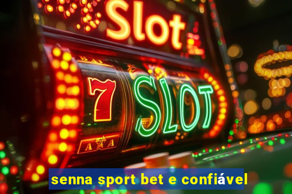 senna sport bet e confiável