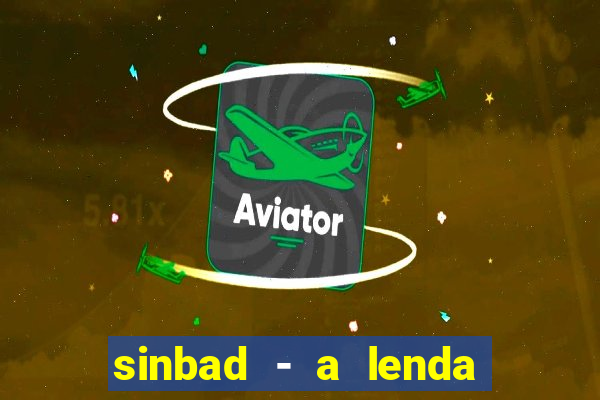 sinbad - a lenda dos sete mares dublado filme completo dublado download