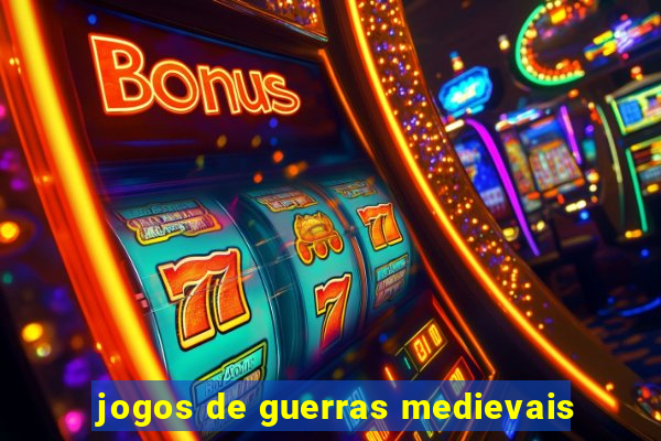 jogos de guerras medievais