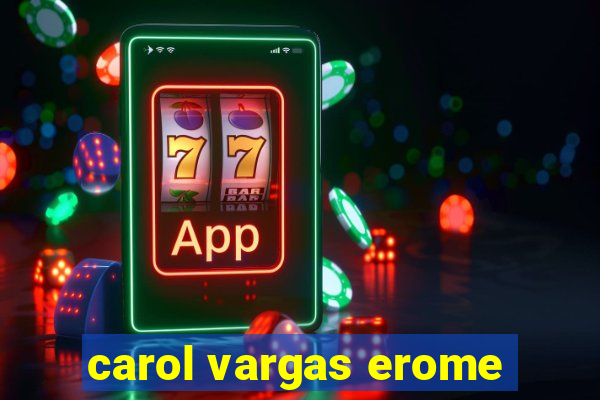 carol vargas erome