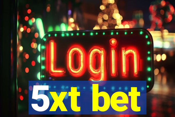 5xt bet