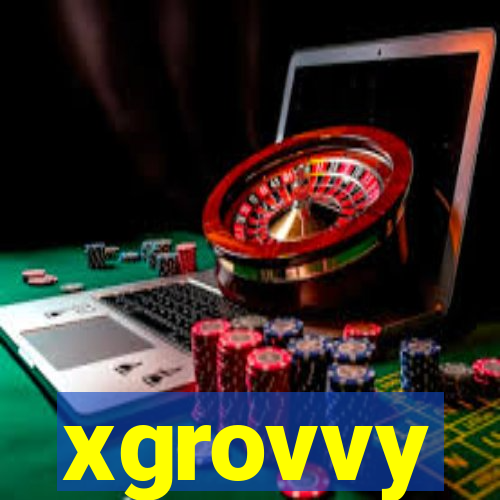 xgrovvy