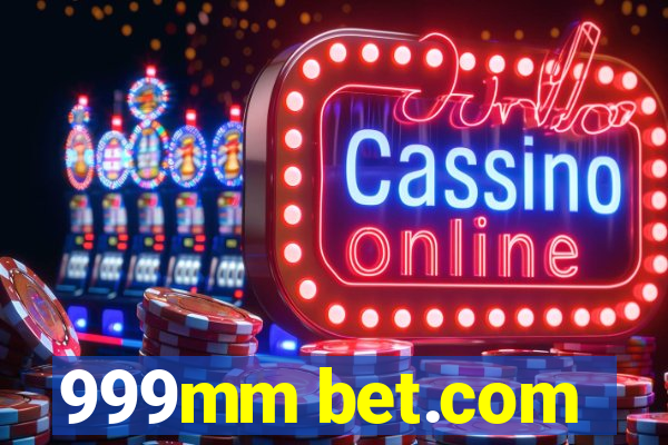 999mm bet.com