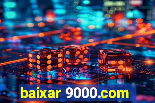 baixar 9000.com