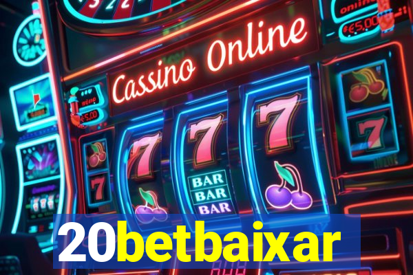 20betbaixar