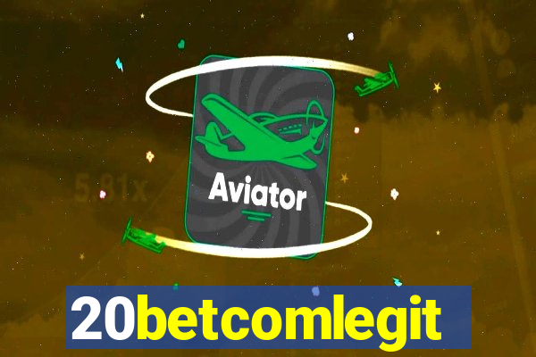 20betcomlegit