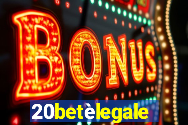 20betèlegale